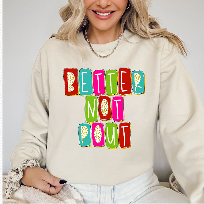 Better Not Pout Sand Sweatshirt (Special)