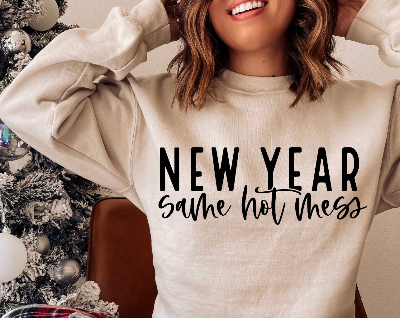 New Year Same Hot Mess Style 2 Sweatshirt on White
