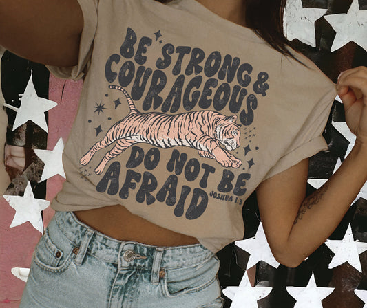 Graphic  Tee - Be Strong and Courageous