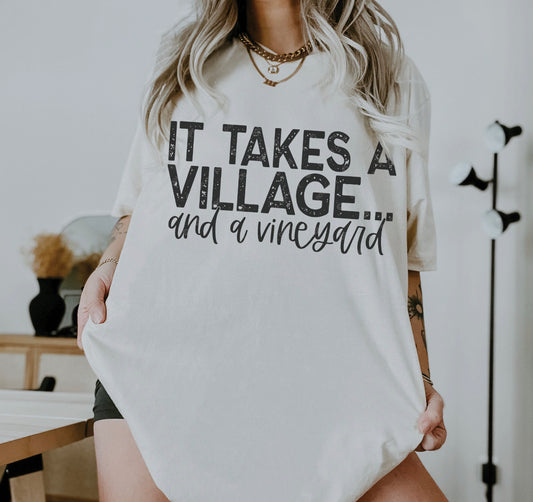 Graphic T -It takes a Village