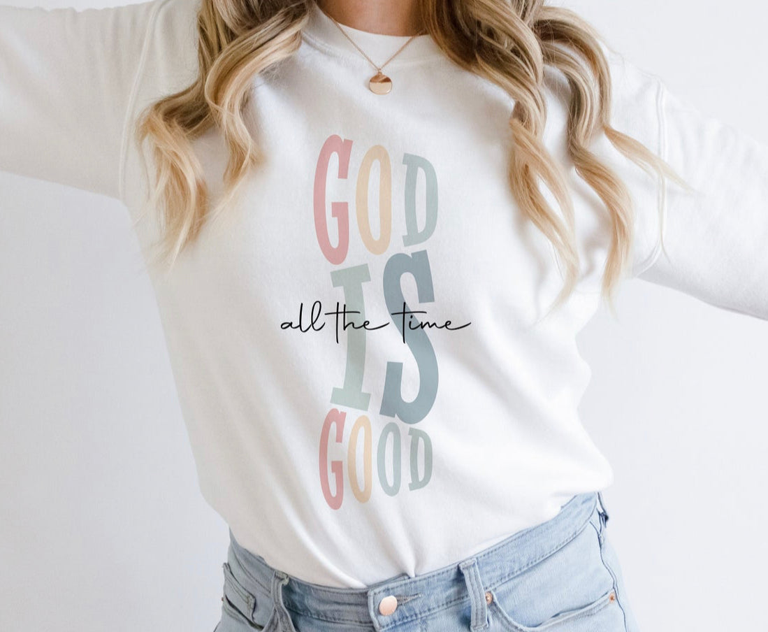 God is Good All the Time on White T Shirt