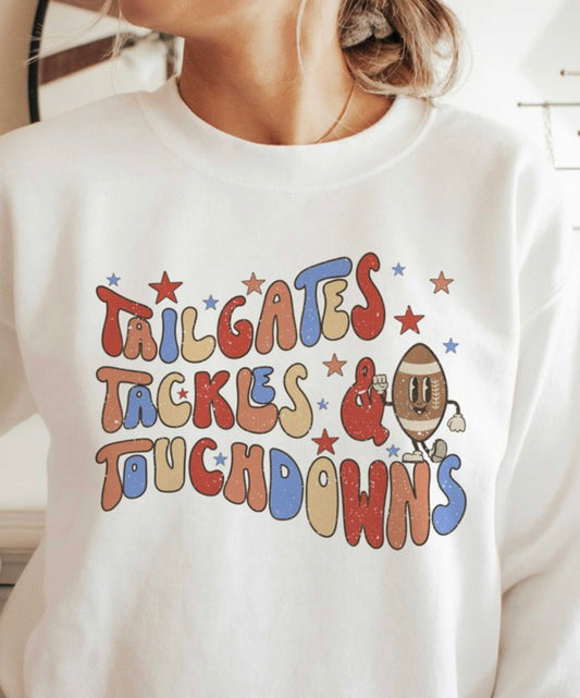 Tailgates and Touchdowns - White Sweatshirt LISTING