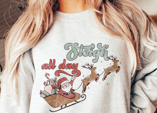 Retro Sleigh all day on a ASH Sweatshirt