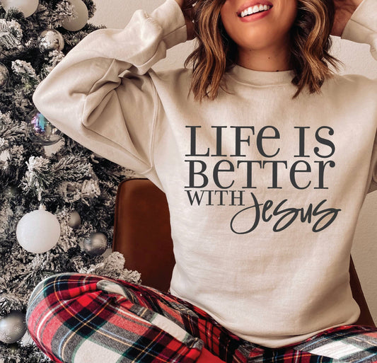 Life is Better with JESUS on ASH Sweatshirt