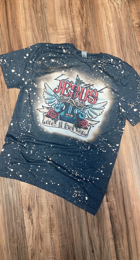 I don’t think Jesus…